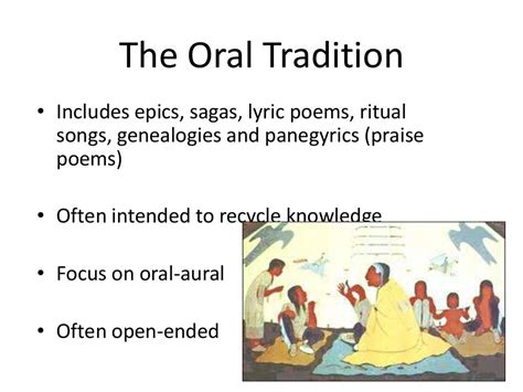 The Oral Tradition • Includes