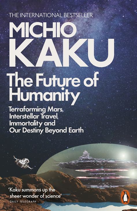 The Future of Humanity by Michio Kaku - Penguin Books New Zealand