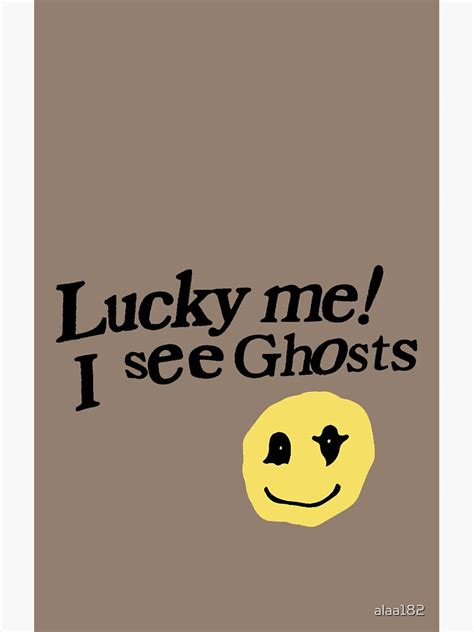 "lucky me i see ghosts" Sticker by alaa182 | Redbubble