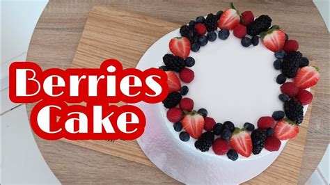 How to decorate cake using Berries Fruits | Step by Step - YouTube