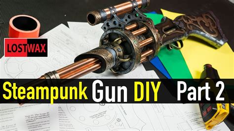 How to Make a Steampunk Gun Part 2. Steampunk / Cyberpunk Gun Build ...