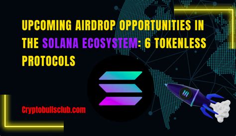 Upcoming Airdrop Opportunities in the Solana Ecosystem: 9 Tokenless ...