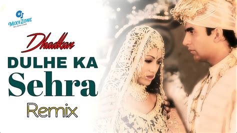 Dulhe Ka Sehra ( Remix ) Dj Shadow | Wedding song | Dj remix songs | Bollywood remix | Dhadkan ...