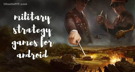 Top 20 Best War Strategy Games for Android Device