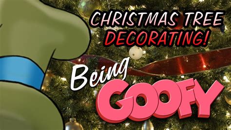 Being GOOFY - Christmas Tree Decorating! - YouTube