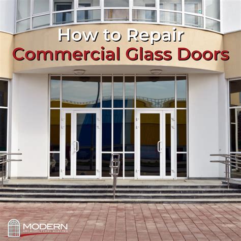 How to Repair Commercial Glass Doors - Modern Glazing