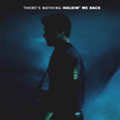 Shawn Mendes: There's nothing holdin' me back, la portada de la canción