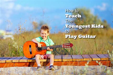 How to Teach The Youngest Kids to Play Guitar | GuitarHabits.com