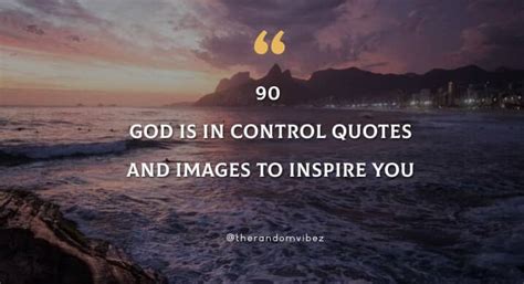 90 God Is In Control Quotes And Images To Inspire You