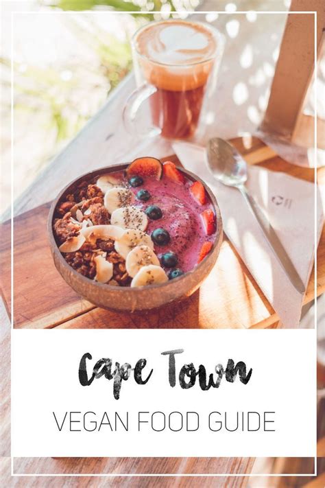 Cape Town Vegan Food Guide - heylilahey. | Food guide, Food, Cape town food