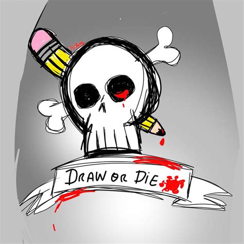 Draw or die by kaliny666 on DeviantArt