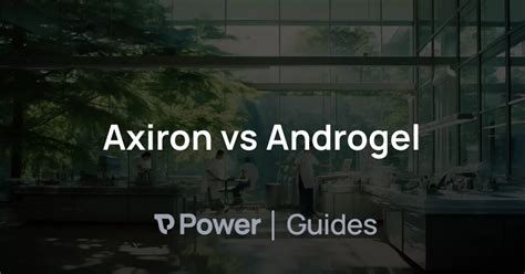 Axiron vs Androgel | Power