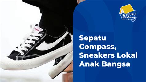 √ Sepatu Compass, Sneakers Lokal Anak Bangsa