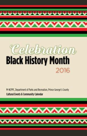 2016 Black History Brochure by M-NCPPC, Department of Parks & Recreation, Prince George's County ...