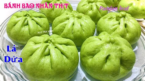 BÁNH BAO- Cách làm Bánh Bao Nhân Thịt Lá Dứa thơm ngon đẹp mắt với lớp bột mềm xốp- Dumplings ...