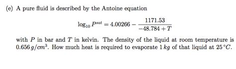 A Pure Fluid Is Described By The Antoine Equation ... | Chegg.com