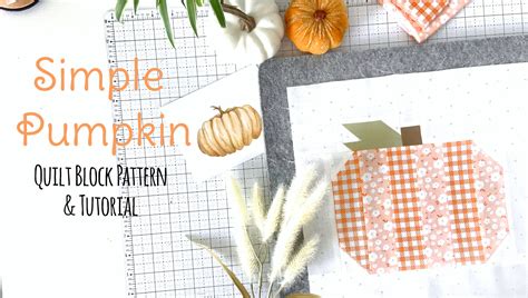 Simple Pumpkin - Free Quilt Block Pattern and Tutorial — Burlap and Blossom Patterns