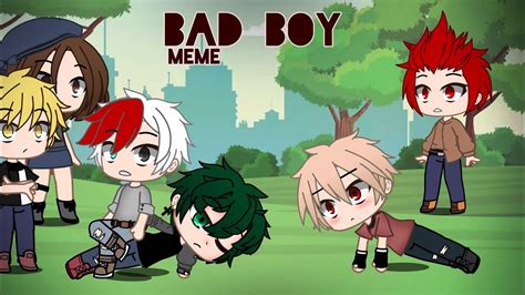 Bad boy meme [] Bnha/Mha [] Gacha club - YouTube