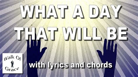 What A Day That Will Be | Hymn with Lyrics and Chords - YouTube