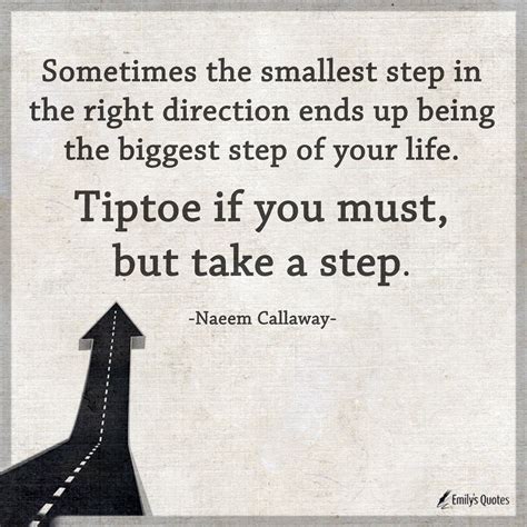 Sometimes the smallest step in the right direction ends up being the biggest step of | Popular ...