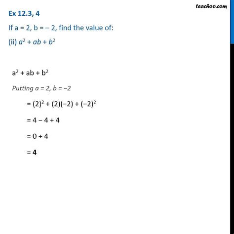 Ex 12.3, 4 - If a = 2, b = -2, find value of (i) a^2 + b^2