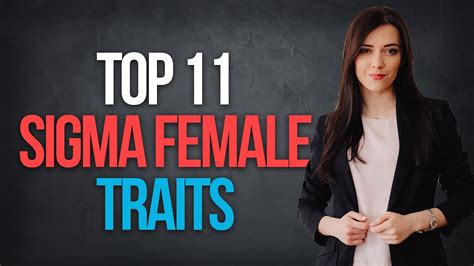 Top 11 Sigma Female Traits - YouTube