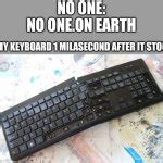 Smashed Keyboard Meme Generator - Imgflip