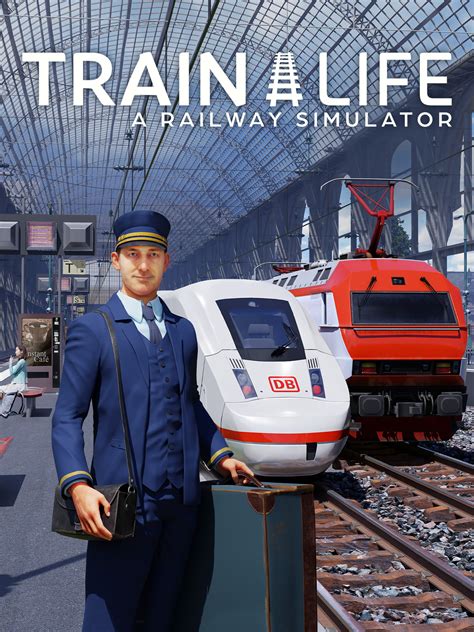 Train Life A Railway Simulator Game