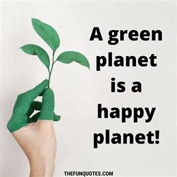 Green Environment Quotes With Images - THEFUNQUOTES