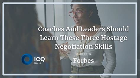 Coaches And Leaders Should Learn These Three Hostage Negotiation Skills