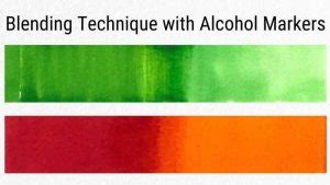 3 Effective Methods to Blend Alcohol Markers | Complete Guideline