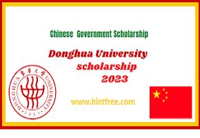 Donghua University Scholarships 2023 For International Students - Anni ...