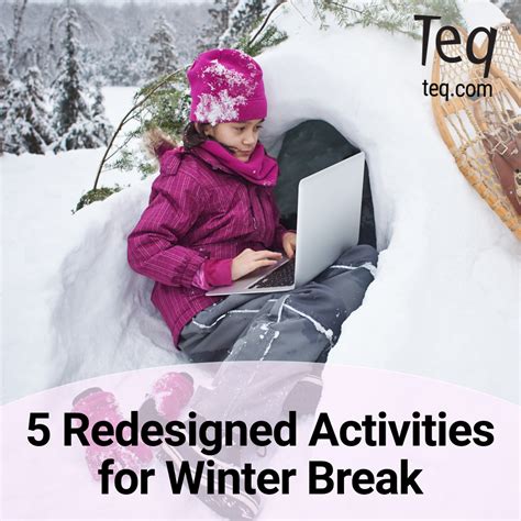 5 Redesigned Activities for Winter Break