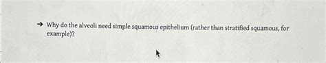 Solved → ﻿Why do the alveoli need simple squamous epithelium | Chegg.com