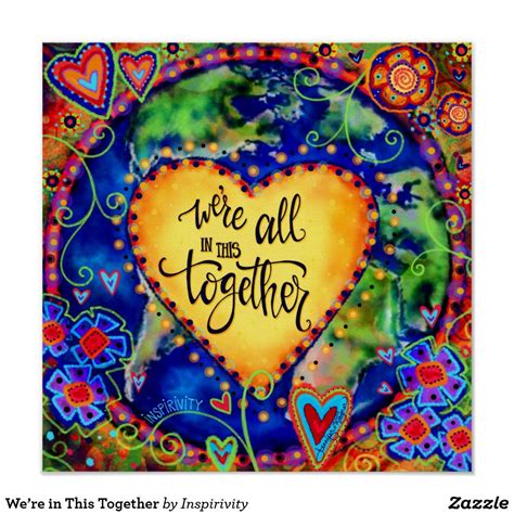 We’re in This Together Poster | Zazzle | Floral poster, Inspirational ...