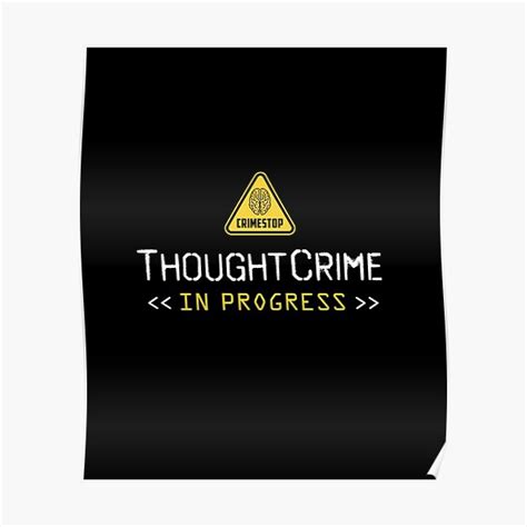 "Thoughtcrime in Progress Thought Police 1984 Dystopian" Poster for ...