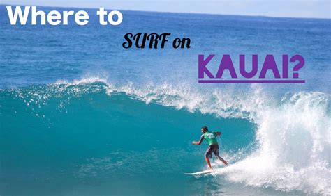 Where to surf on kauai??? let us tell you!!! | Surfing, Kauai, Great ...