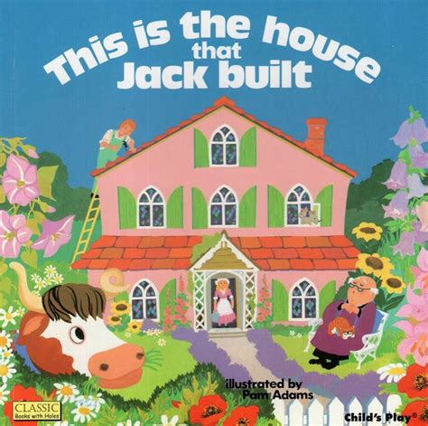 This is the House that Jack Built ( Classic Book With Holes )