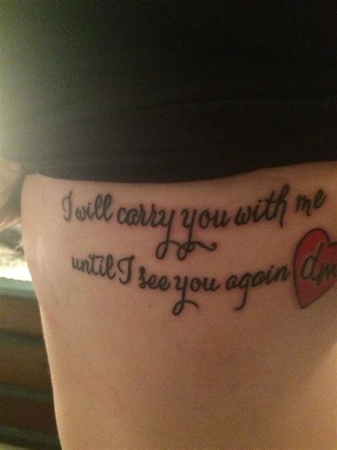 In love with this. "I will carry you with me until I see you again." | Tattoo ideas | Pinterest ...