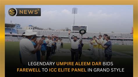 Legendary Umpire Aleem Dar Bids Emotional Farewell to ICC Elite Panel ...