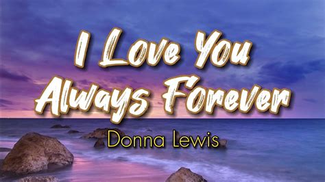 I Love You Always Forever - Donna Lewis (Lyrics) - YouTube