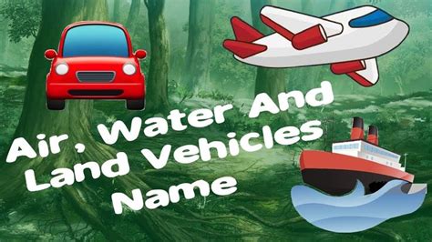 Transport Lessons - Air & Water and land Transport |# Modes Of Transportation | Air, Water ...