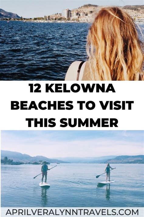 12 Kelowna Beaches to Visit this Summer · April Vera Lynn Travels