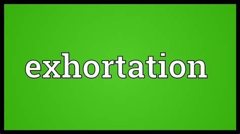 Exhortation Meaning - YouTube