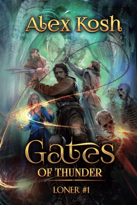 Amazon.com: Gates of Thunder (Loner Book #1): LitRPG Series: 9788076194601: Kosh, Alex: Books