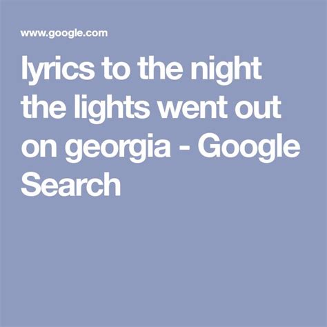 lyrics to the night the lights went out on georgia - Google Search | Lyrics, Going out, Google ...