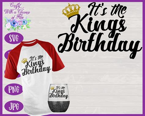 Birthday King SVG It's the Kings Birthday SVG Matching - Etsy Australia