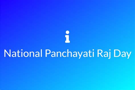 National Panchayati Raj Day, History, Significance, Importance