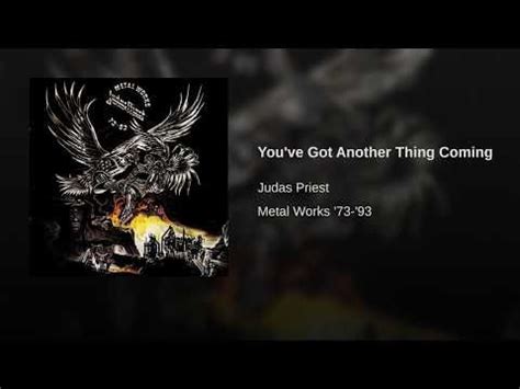 You've Got Another Thing Coming - YouTube | Judas priest, Coming song ...