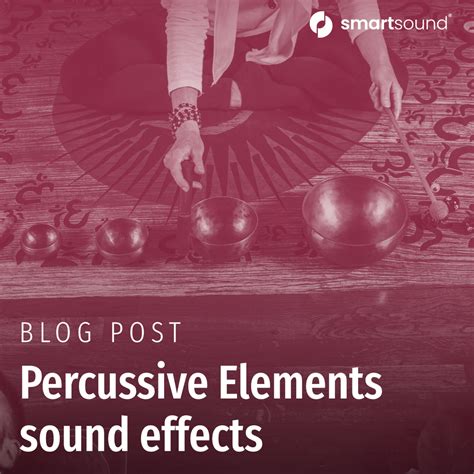 Percussive Elements sound effects - Smartsound Cloud